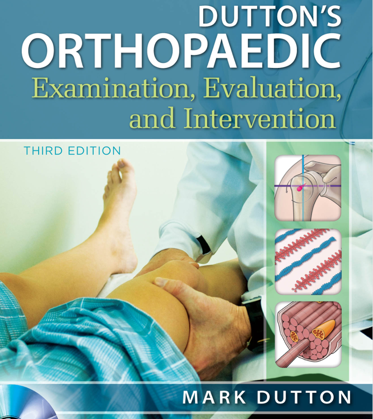 Dutton’s Orthopaedic Examination, Evaluation, and Intervention